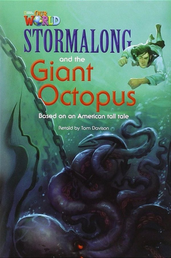 Our World British 4 - Reader 6 - Stormalong Nad The Giant Octopus: Based On An Brerican - Book