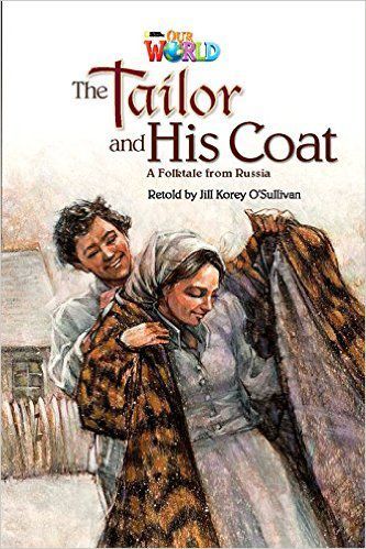 Our World British 5 - Reader 8 - The Tailor And His Coat: A Folktale From Russia - Book