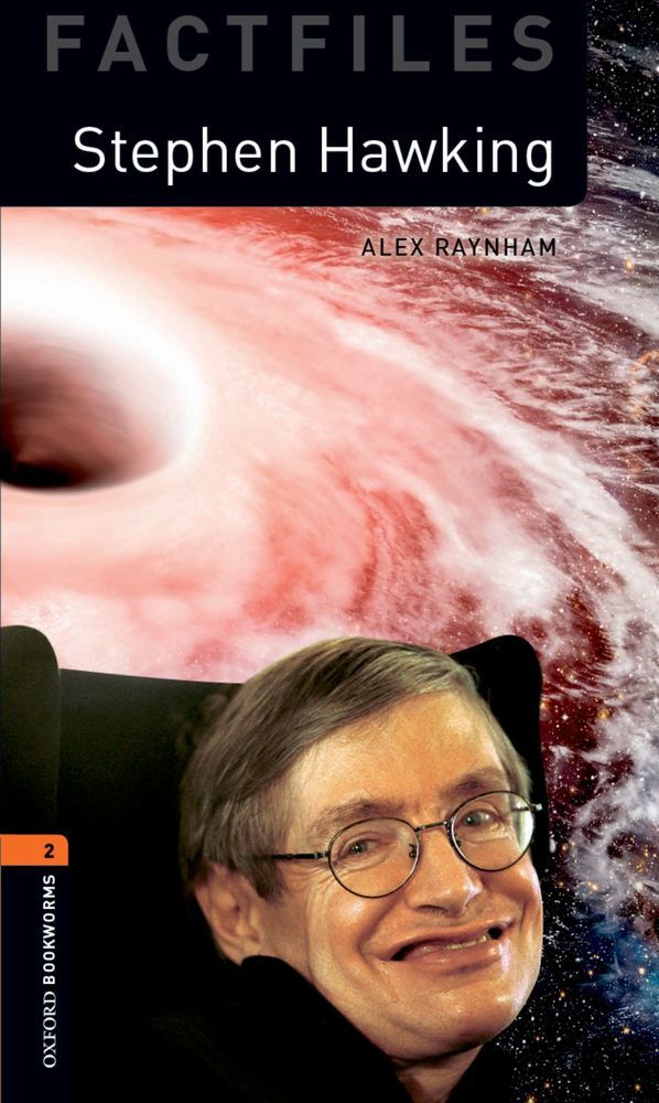 Stephen Hawking - Oxford Bookworms Factfiles - Level 2 - Third Edition