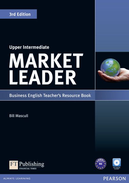 Market Leader Upper-Intermediate - Teacher's Resource Book And Test Master CD-ROM - Third Edition
