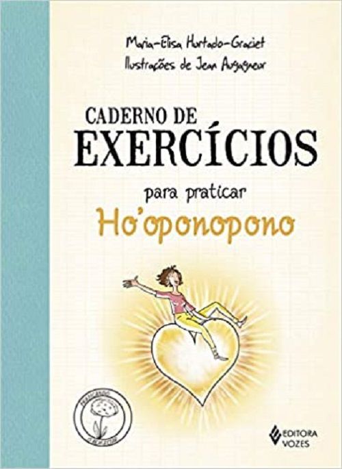 Caderno De Exercícios Para Praticar O Ho'Oponopono