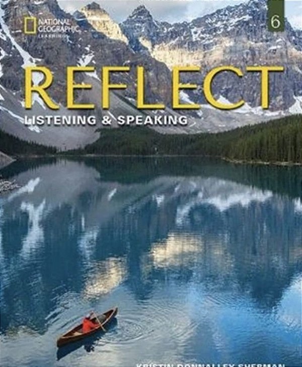 Reflect Listening & Speaking 6: Student's Book With Online Practice And Student's Ebook