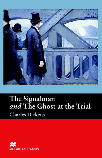 The Signalman And Ghost Of The Trial - Macmillan Readers - Beginner - Book