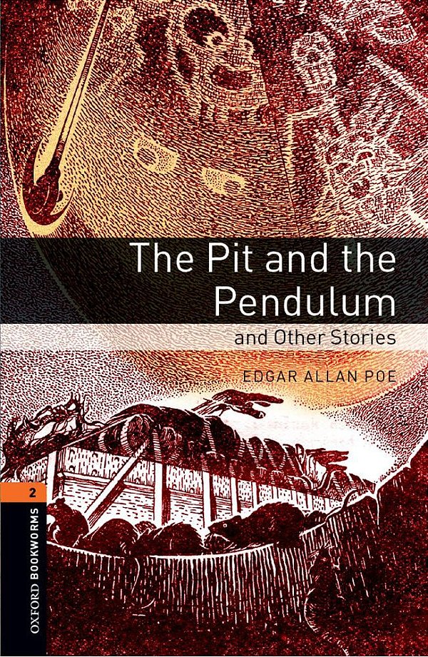 The Pit And The Pendulum - Oxford Bookworms Library - Level 2 - Third Edition