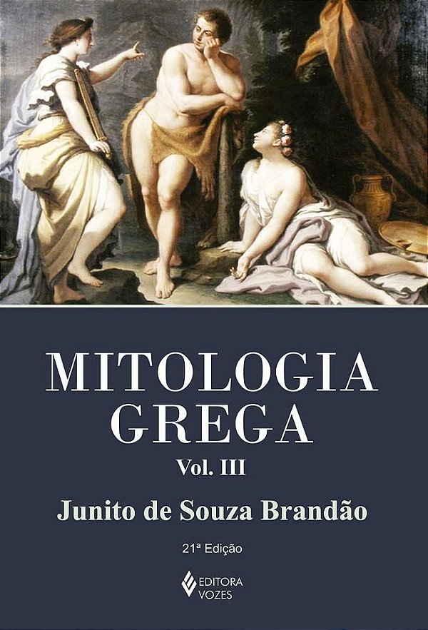 Mitologia Grega - Volume 3 - 21ª Edição