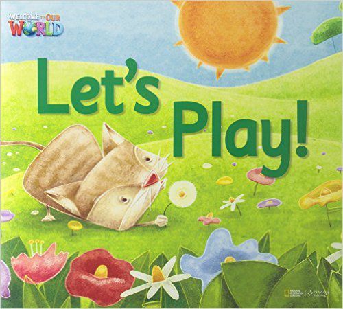 Welcome To Our World American 1 - Reader 4 - Let's Play! - Big Book
