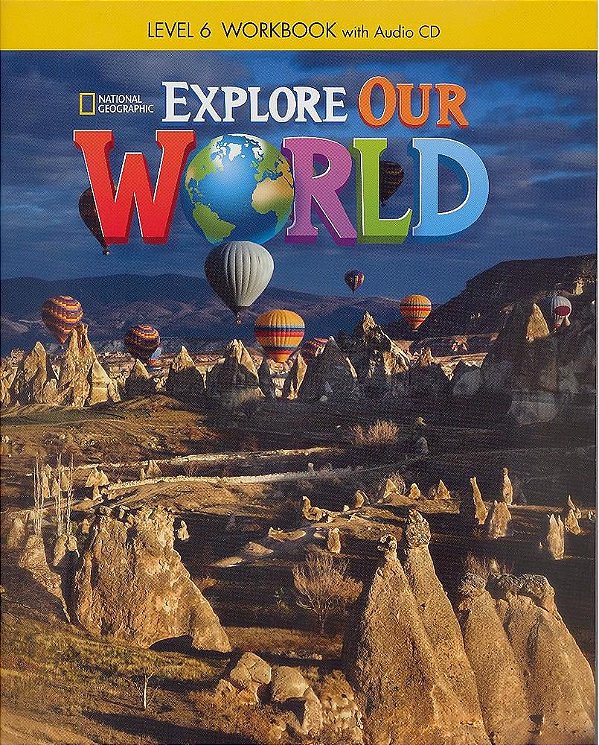 Explore Our World 6 - Workbook With Audio CD