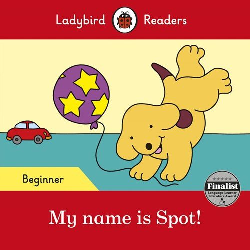 MY Name Is Spot! - Ladybird Readers - Level Beginner - Book With Downloadable Audio (Us/UK)