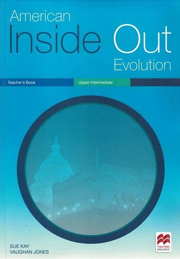 American Inside Out Evolution Upper-Intermediate - Teacher´s Book