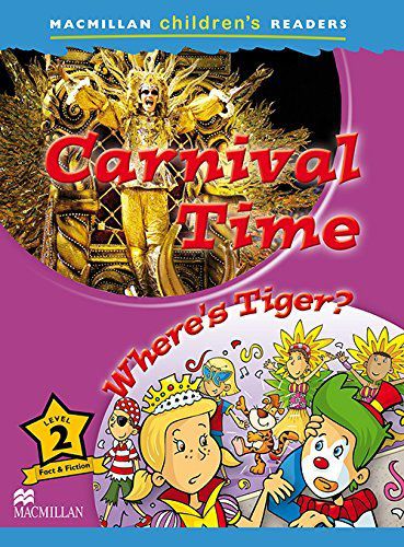 Carnival Time/Where's Tiger? - Macmillan Children's Readers - Level 2 - Book With Audio Download