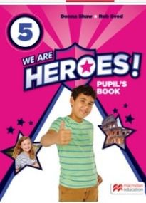 We Are Heroes! Student’s Book & Workbook 5
