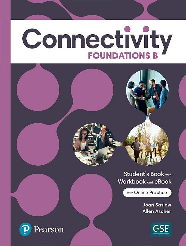 Connectivity Foundations Student's Book/Workbook With Online Practice & Ebook - Split B