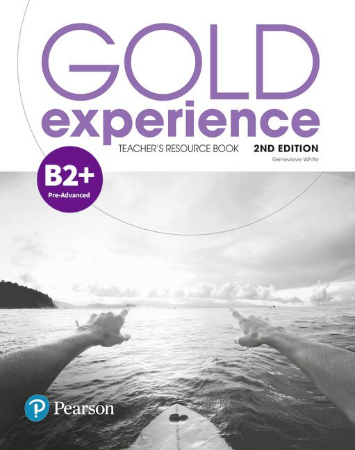 Gold Experience (2ND Edition) B2+ Teacher's Resource Book