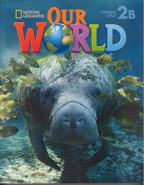 Our World American 2B - Student's Book With Workbook And Audio CD