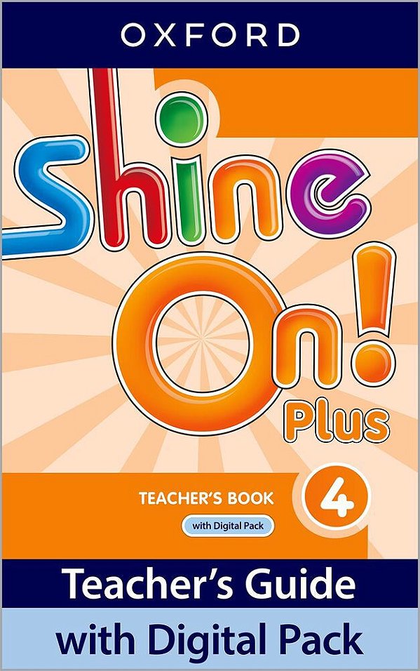 Shine On! Plus 4 - Teacher's Book With Digital Pack - Second Edition