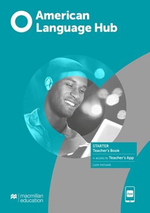 American Language Hub Starter - Teacher's Book With App