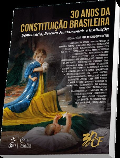 30 Anos Da Constituição Brasileira - Democracia, Direitos Fundamentais E Instituições