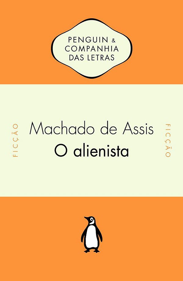 O Alienista - Penguin Companhia - Ficção