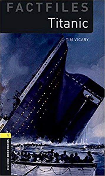Titanic - Oxford Bookworms Factfiles - Level 1 - Book With Audio - Third Edition