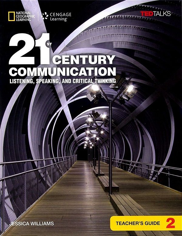 21ST Century Communication 2 - Listening, Speaking And Critical Thinking - Teacher's Guide
