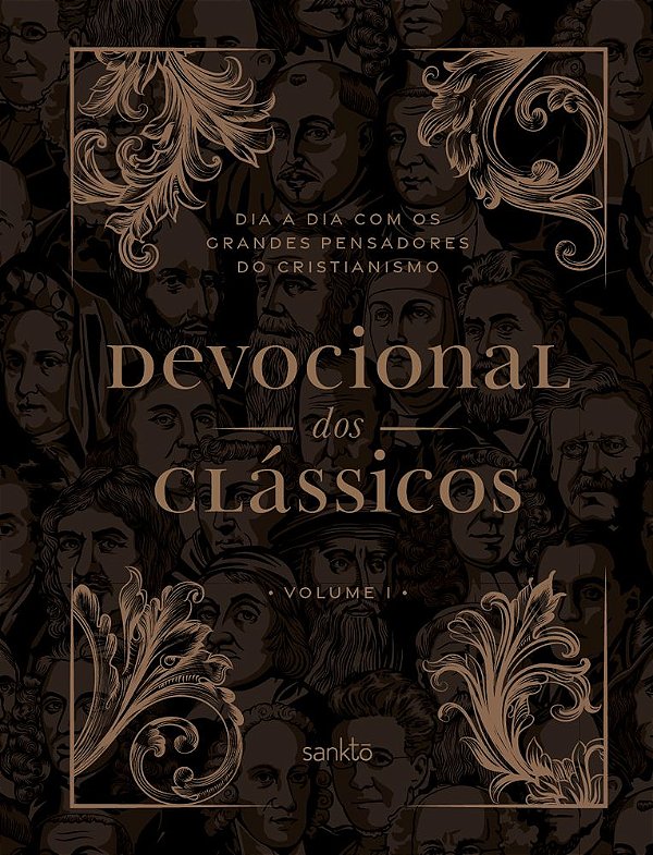 Devocional Dos Clássicos Volume 1 - Ornamentos Novo Dia A Dia Com Os Grandes Pensadores Do Cristianismo