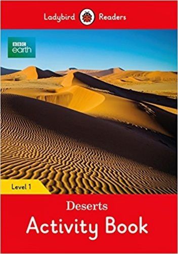 BBC Earth: Deserts - Ladybird Readers - Level 1 - Activity Book