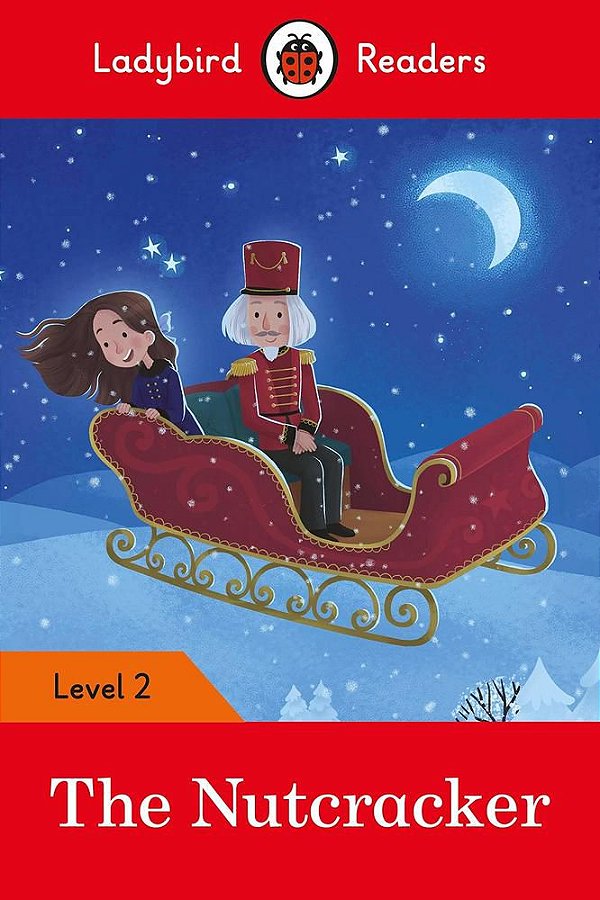 The Nutcracker - Ladybird Readers - Level 2 - Book With Downloadable Audio (Us/UK)
