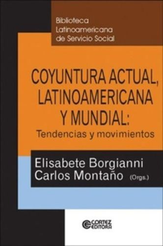 Coyuntura Actual, Latinoamericana Y Mundial - Tendencias Y Movimientos