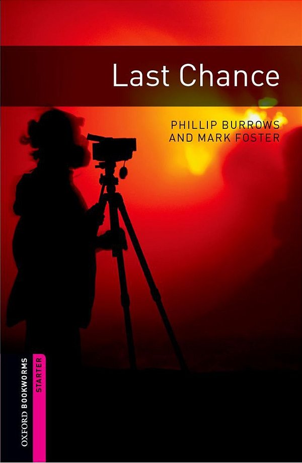 Last Chance - Oxford Bookworms Library - Starter Level - Second Edition