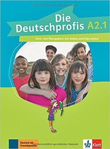 Die Deutschprofis A2.1 - Kurs- Und Übungsbuch Mit Audios Und Clips Online