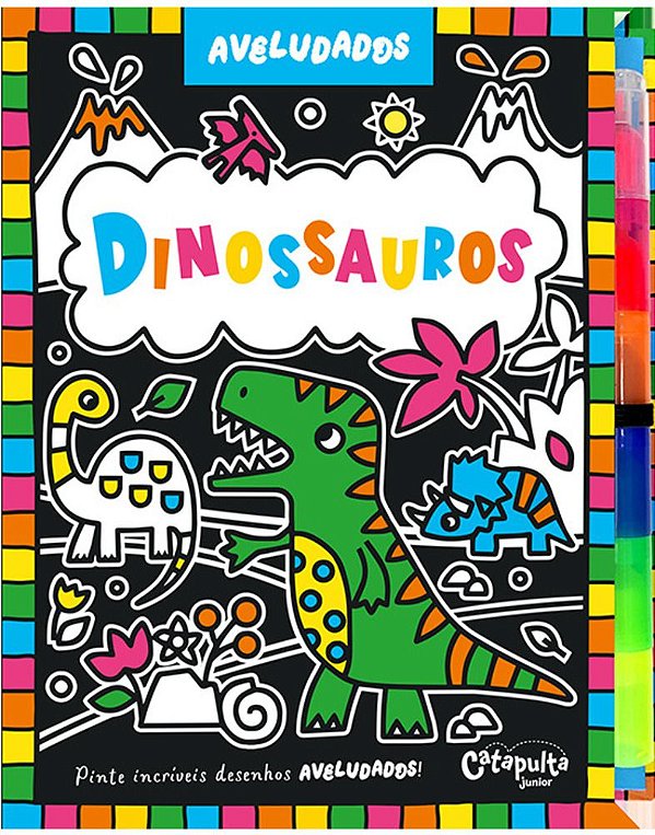 Aveludados - Dinossauros