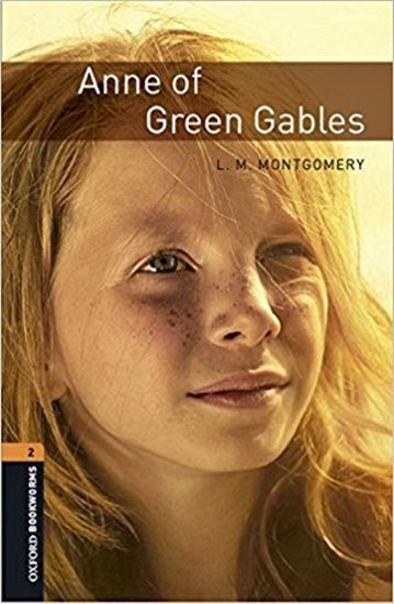 Anne Of Green Gables - Oxford Bookworms Library - Level 2 - Book With Audio - Third Edition
