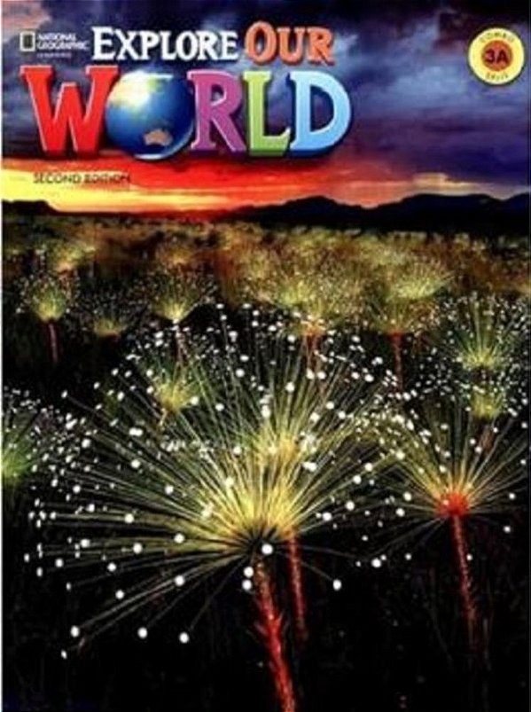 Explore Our World 3A - Student's Book With The Spark Platform And Workbook - Second Edition