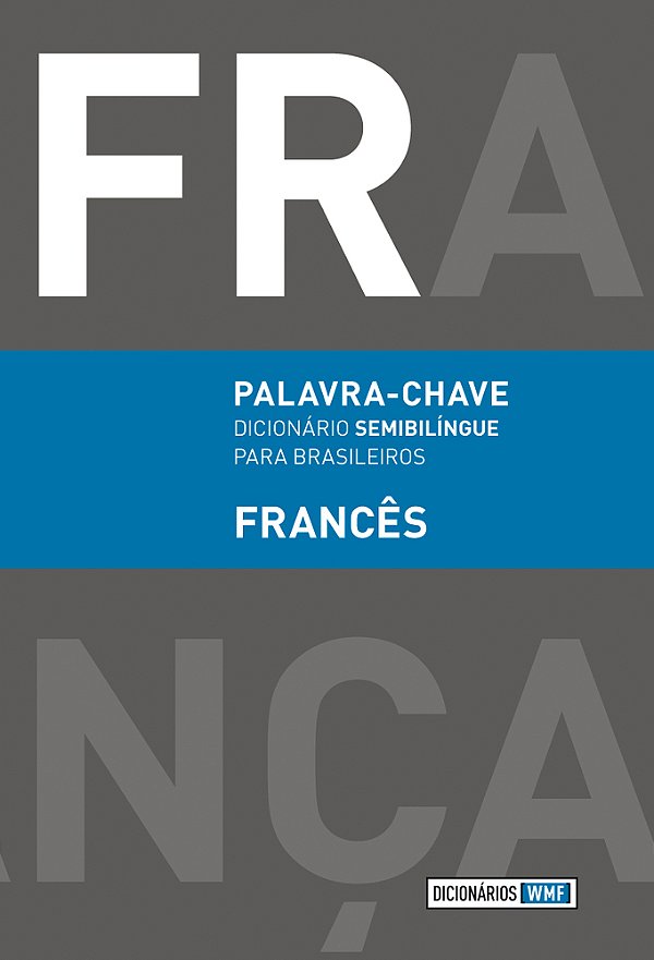 França - Palavra-Chave - Dicionário Semibilíngue Para Brasileiros
