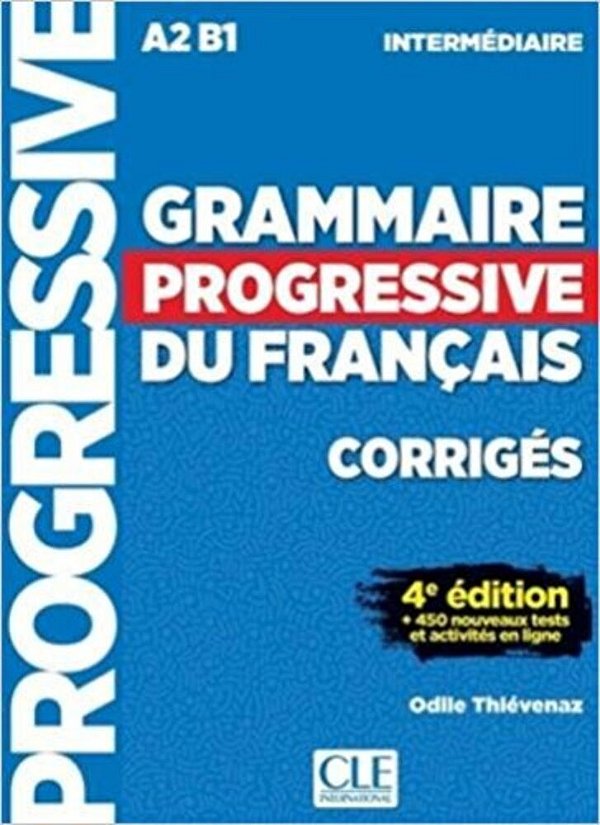 Grammaire Progressive Du Français - Niveau Intermédiaire - Corrigés - 4E Édition