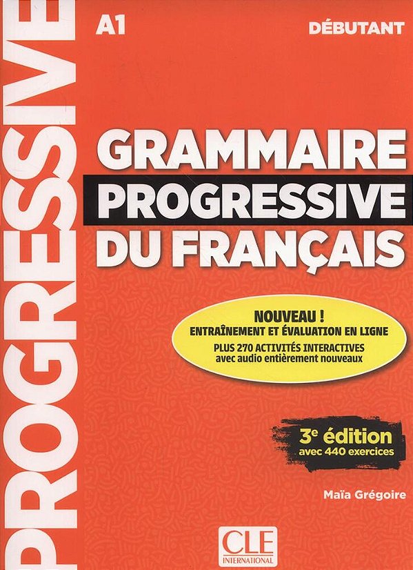 Grammaire Progressive Du Français Débutant - Livre Avec Évaluation En Ligne Et CD Audio - 3Ème Édition
