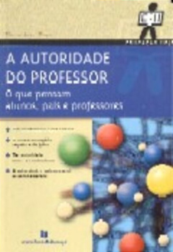 A Autoridade Do Professor - O Que Pensam, Alunos, Pais E Professores - Coleção Educação Hoje