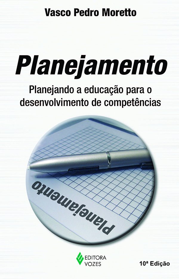 Planejamento - Planejando A Educação Para O Desenvolvimento De Compe