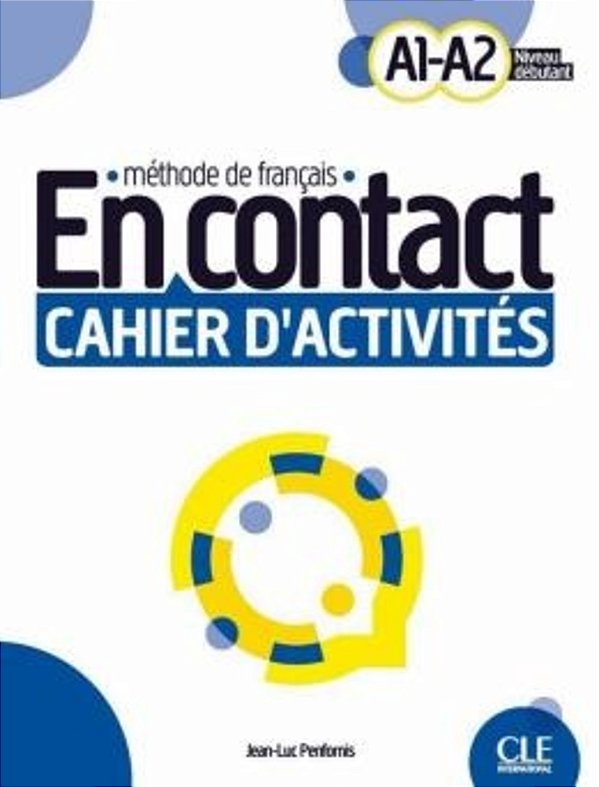 En Contact A1-A2 Niveau Debutant - Cahier D´activites