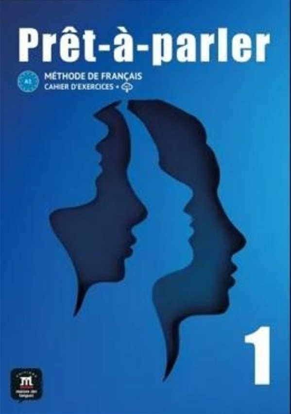 Prêt-À-Parler 1 A1 - Cahier D´exercices