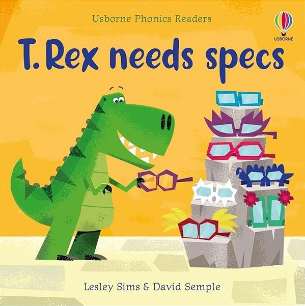 T. Rex Needs Specs - Usborne Phonics Readers - Book With Free Online Audio