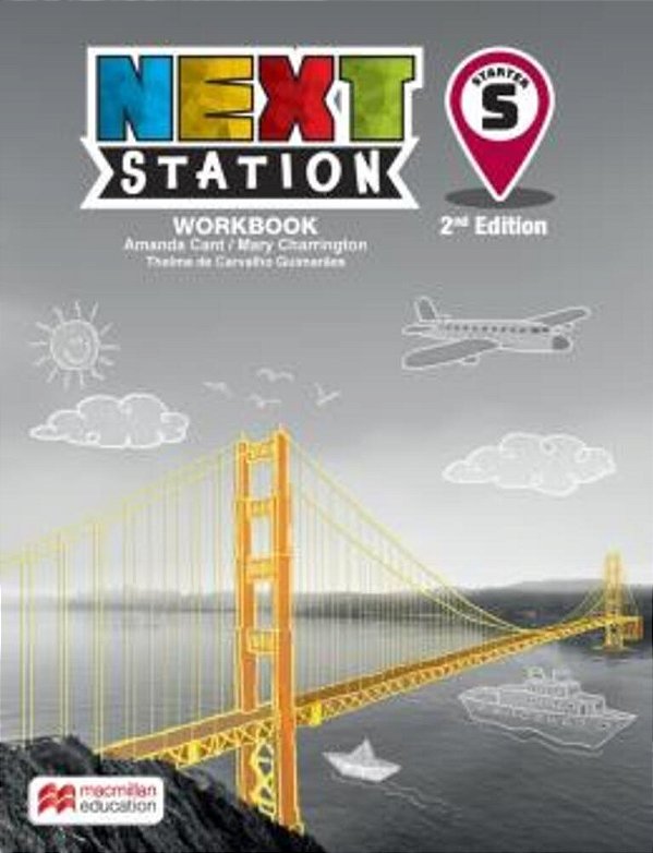Next Station Starter - Student´s Book With Worbook - 2ª Edição