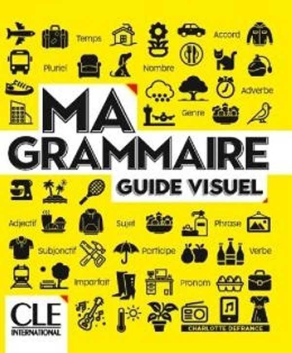 Ma Grammaire A1-B2 A1 - Guide Visuel (Nouvelle Couverture)