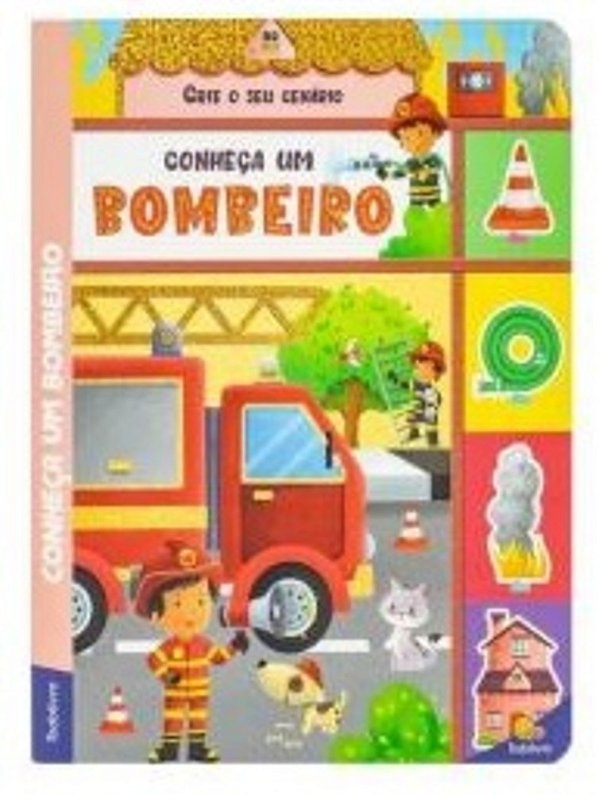 Crie O Seu Cenario! Conheca Um Bombeiro