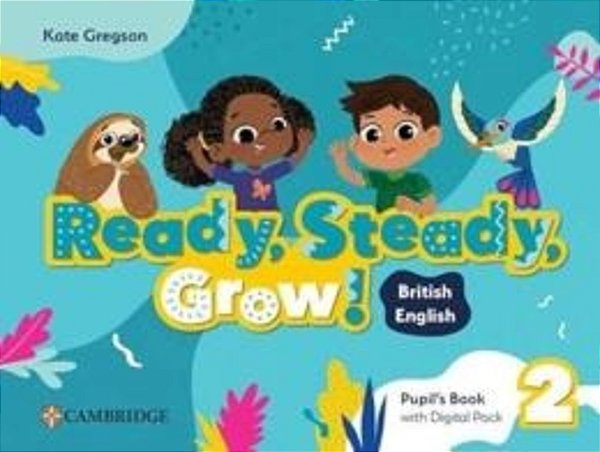Ready, Steady, Grow! Level 2 - Pupil´s Book With Digital Pack British English