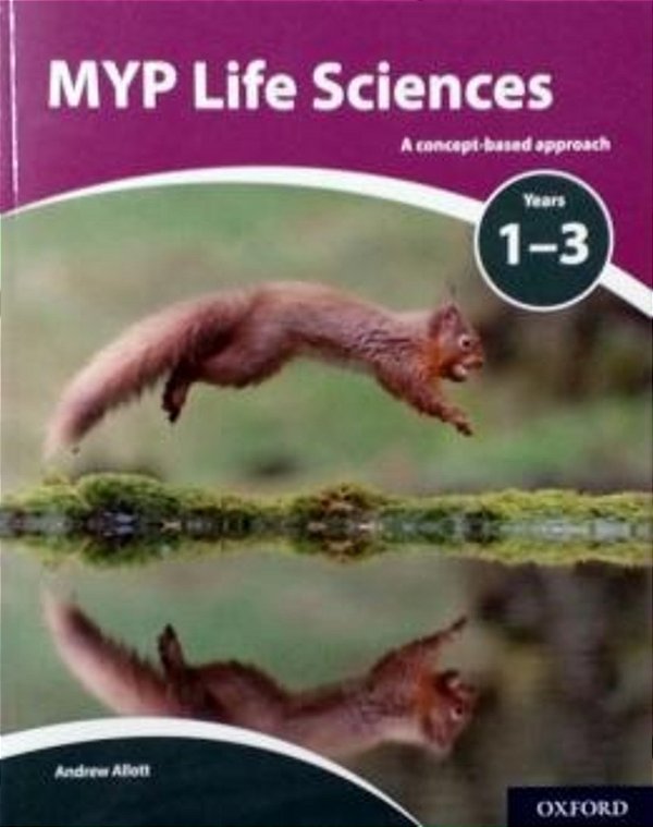 MYP Life Sciences - A Concept Based Approach With Online Pack, Years 1-3