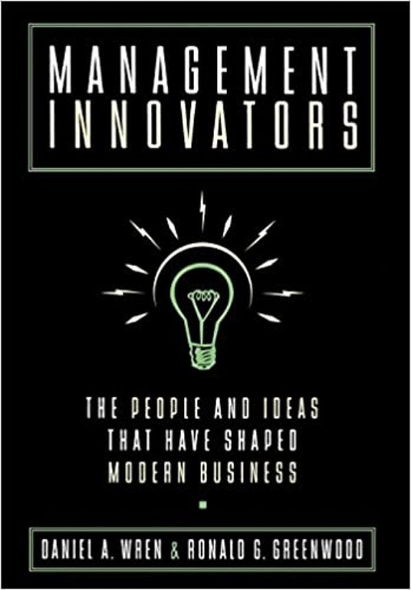 Management Innovators - The People And Ideas That Have Shaped Modern Business