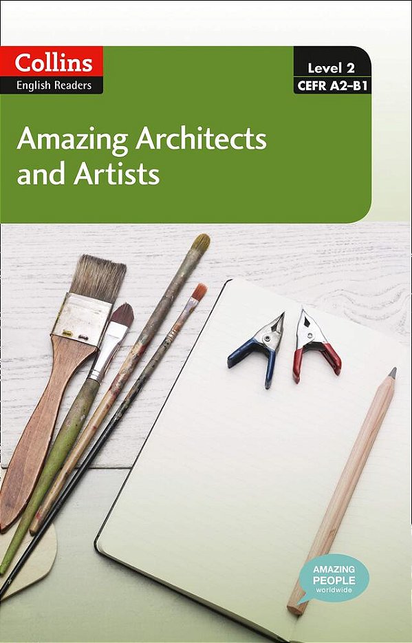 Amazing Architects And Artists - Collins English Readers - Level 2 - Book With Downloadable Audio