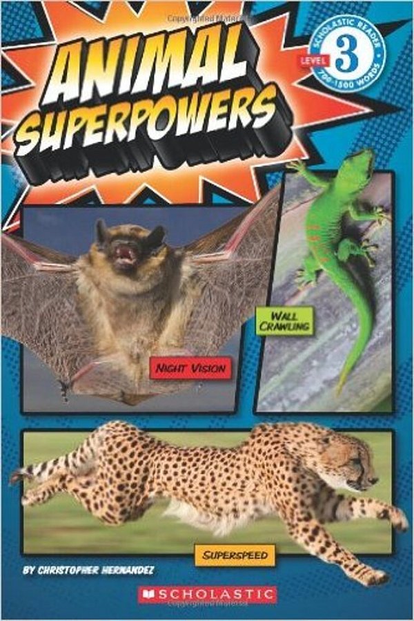 Animal Superpowers - Scholastic Reader - Level 3