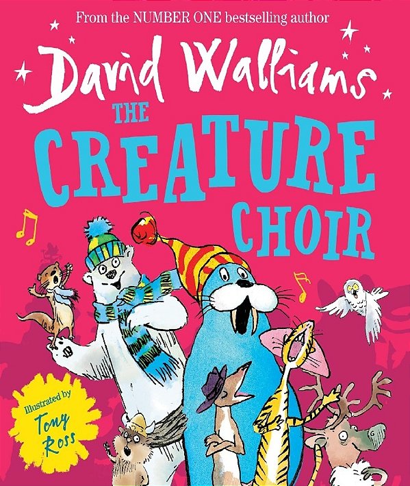 The Creature Choir: A Book BY David Walliams